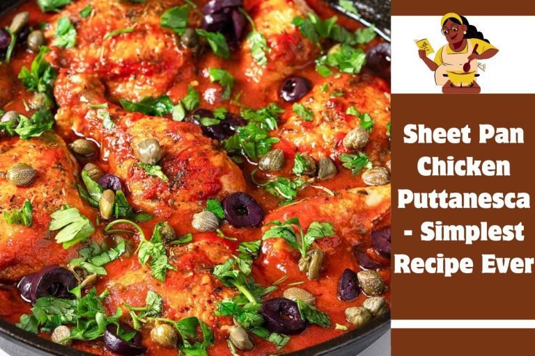 Sheet Pan Chicken Puttanesca - Simplest Recipe Ever