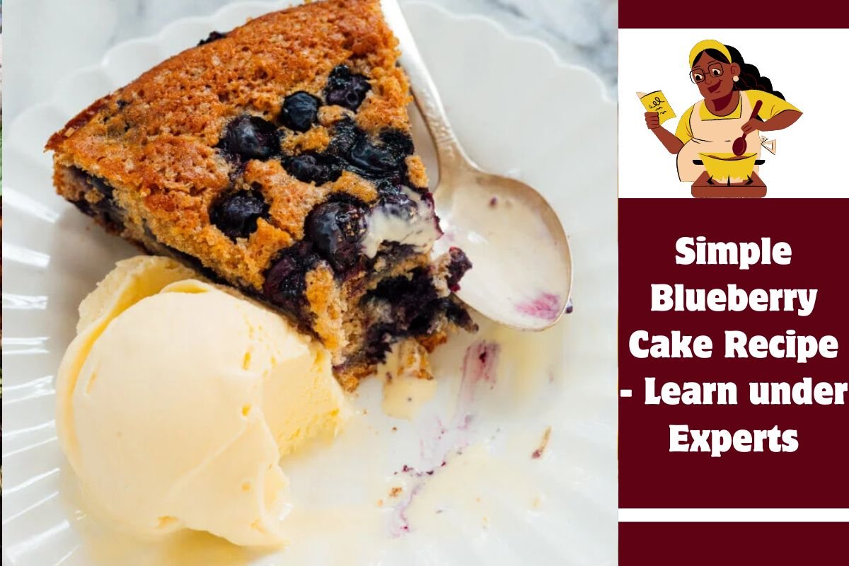 Simple Blueberry Cake Recipe - Learn under Experts