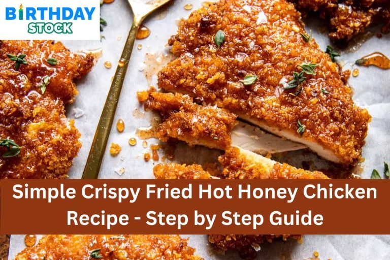Simple Crispy Fried Hot Honey Chicken Recipe - Step by Step Guide