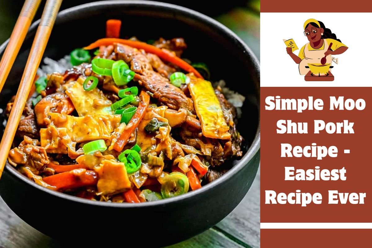 Simple Moo Shu Pork Recipe -Easiest Recipe Ever