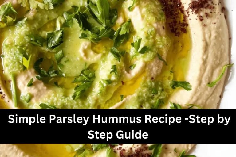 Simple Parsley Hummus Recipe -Step by Step Guide