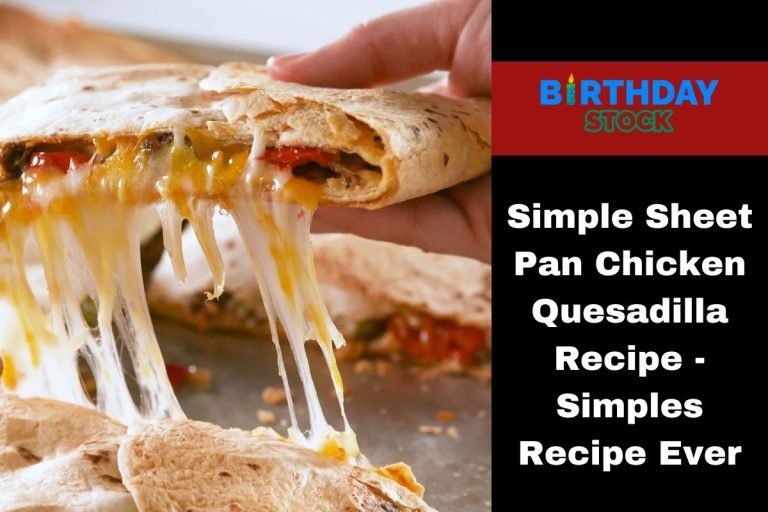 Simple Sheet Pan Chicken Quesadilla Recipe - Simples Recipe Ever