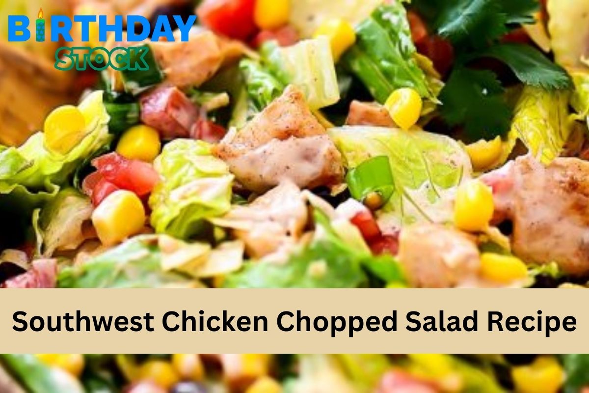 Southwest Chicken Chopped Salad Recipe - Learn With Experts - Birthday ...
