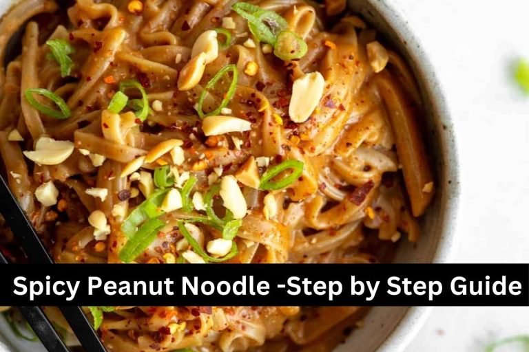 Spicy Peanut Noodle -Step by Step Guide