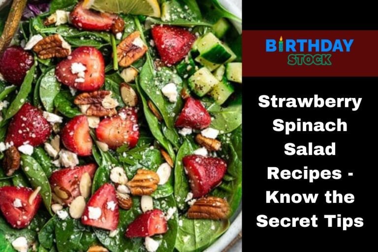Strawberry Spinach Salad Recipes - Know the Secret Tips