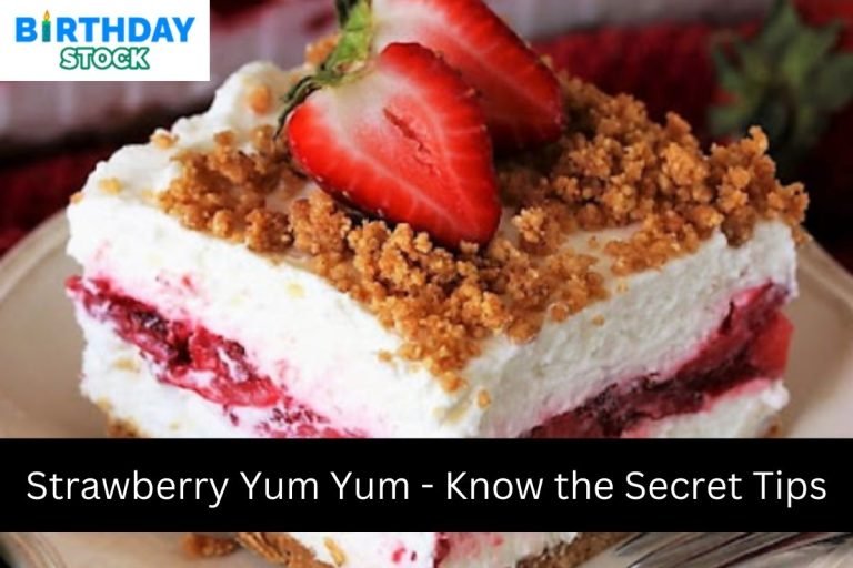 Strawberry Yum Yum - Know the Secret Tips