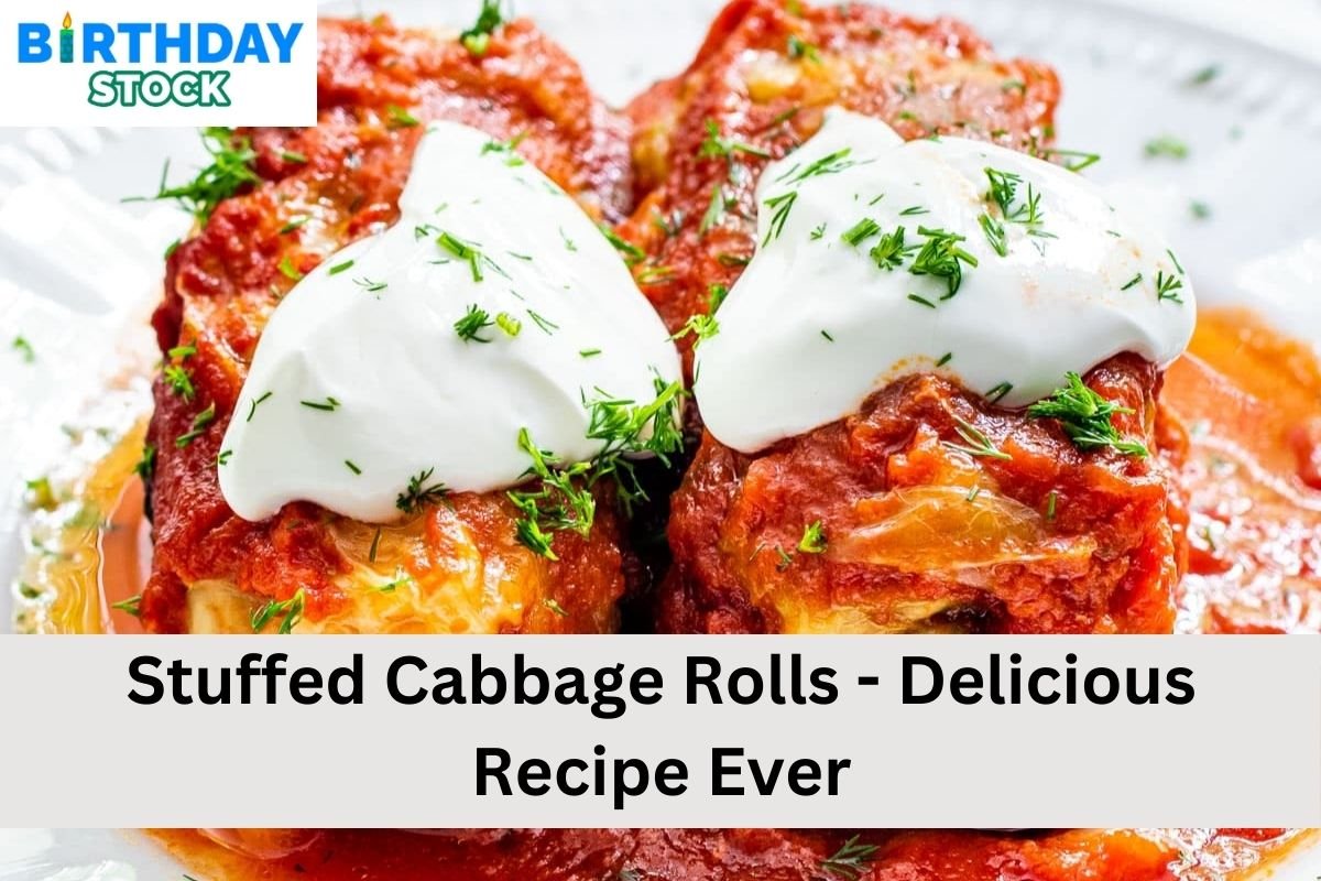 Stuffed Cabbage Rolls - Delicious Recipe Ever - Birthday Stock