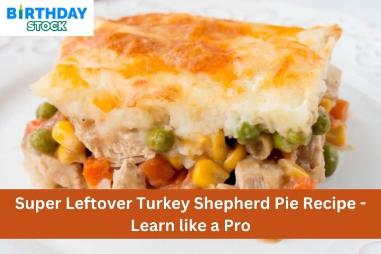 Super Leftover Turkey Shepherd Pie Recipe - Learn like a Pro