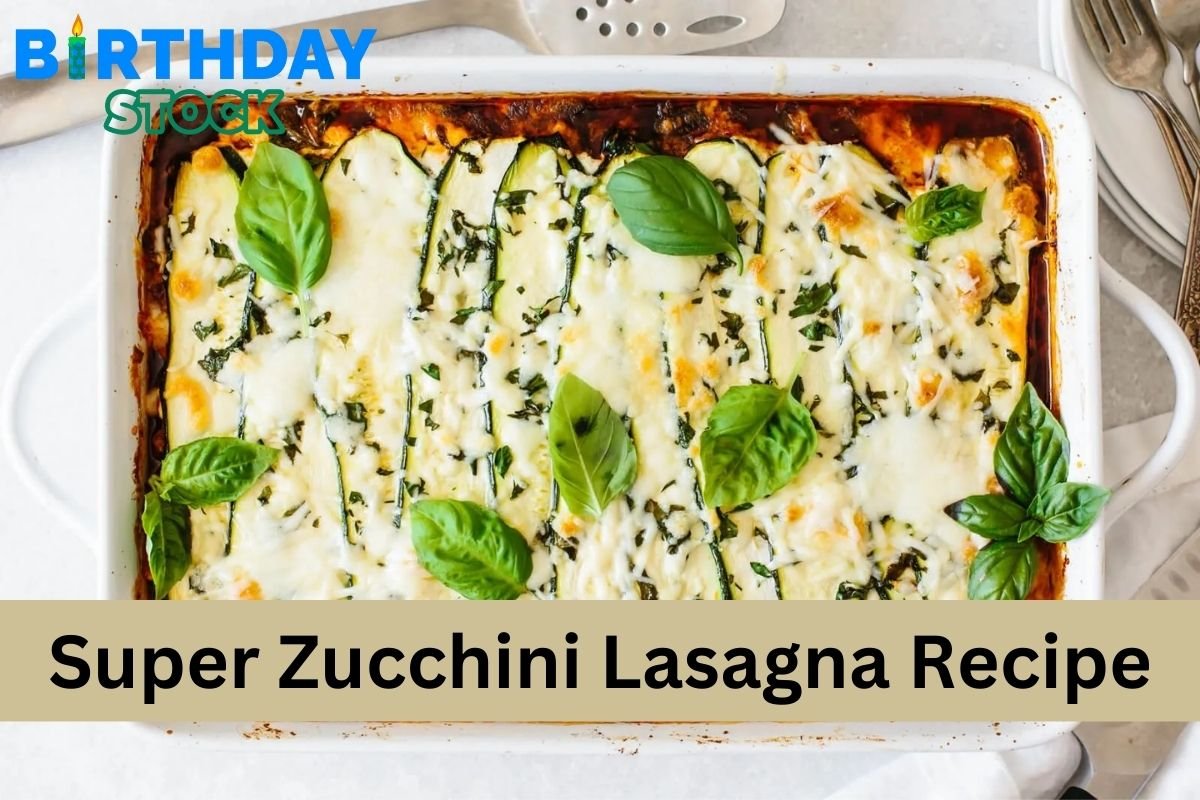 Super Zucchini Lasagna Recipe