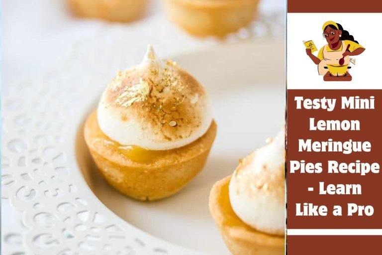 Testy Mini Lemon Meringue Pies Recipe - Learn Like a Pro