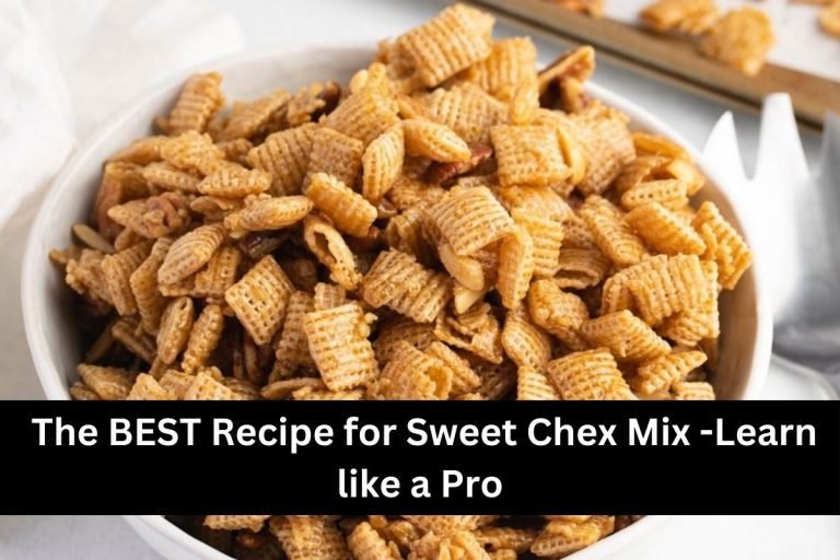 The BEST Recipe for Sweet Chex Mix -Learn like a Pro