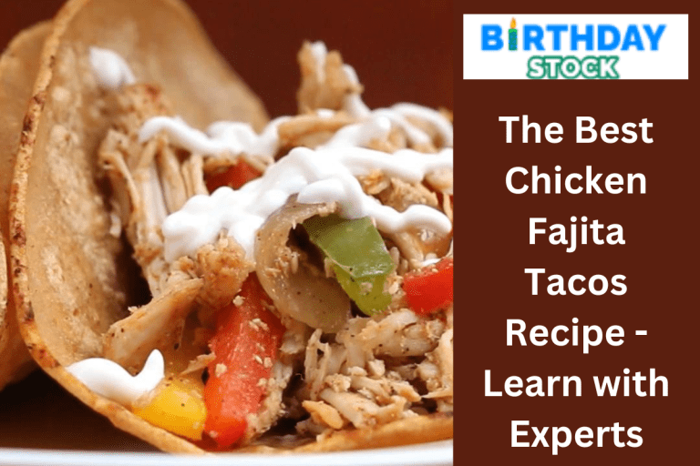 The Best Chicken Fajita Tacos Recipe - Learn with Experts