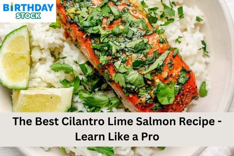 The Best Cilantro Lime Salmon Recipe - Learn Like a Pro