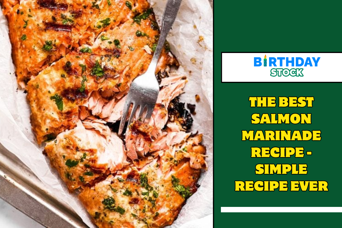 The Best Salmon Marinade Recipe - Simple Recipe Ever