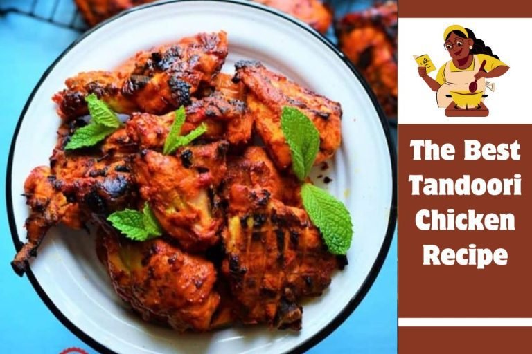 The Best Tandoori Chicken Recipe