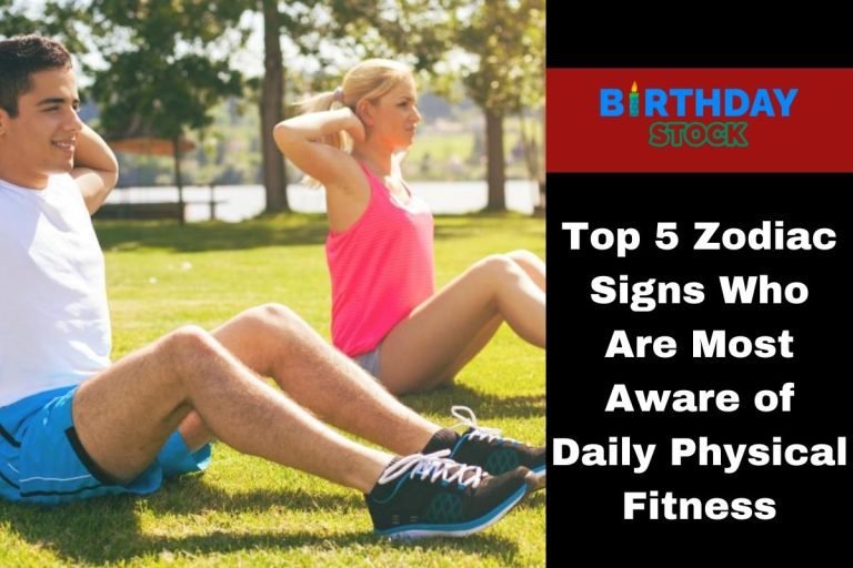 Top 5 Zodiac Signs Who Are Most Aware of Daily Physical Fitness