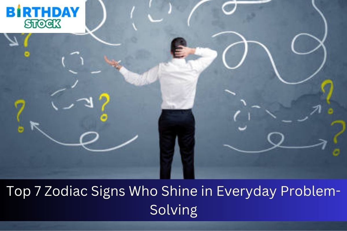 Top 7 Zodiac Signs Who Shine In Everyday Problem-Solving - Birthday Stock