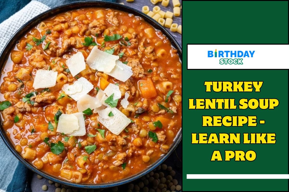 Turkey Lentil Soup Recipe - Learn like a Pro