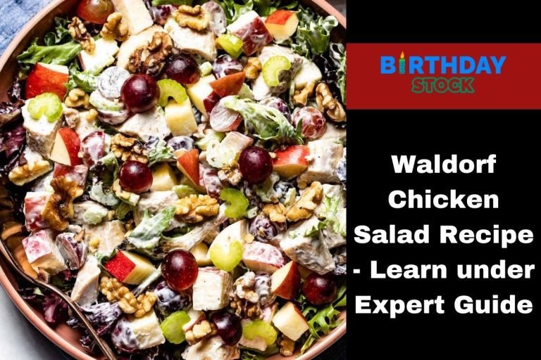 Waldorf Chicken Salad Recipe - Learn under Expert Guide
