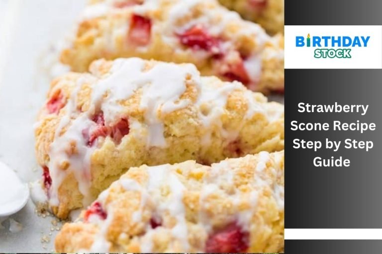 Strawberry Scone Recipe Step by Step Guide