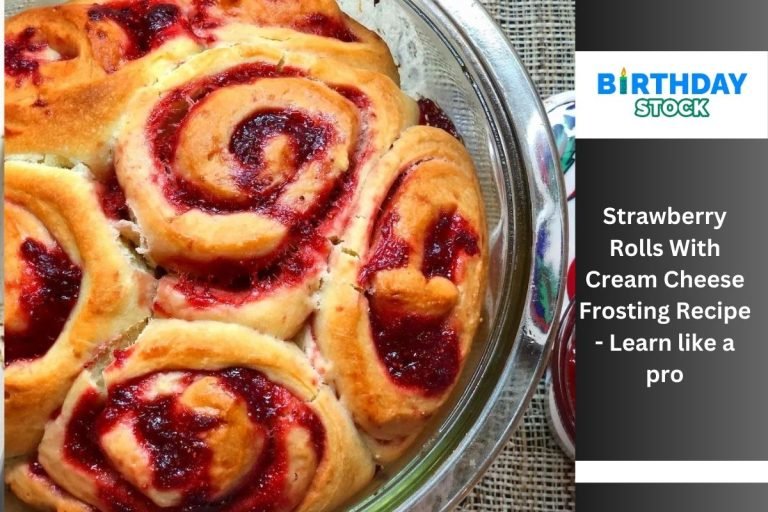 Strawberry Rolls With Cream Cheese Frosting Recipe - Learn like a pro