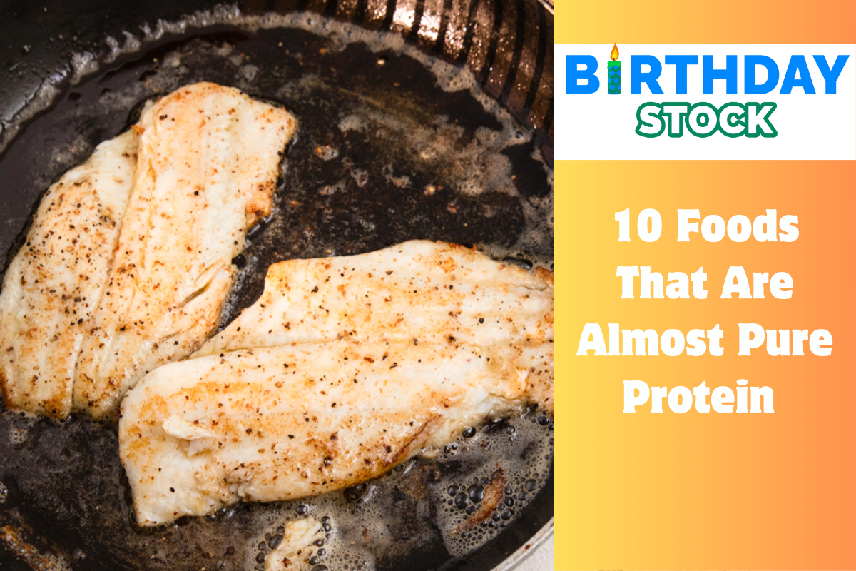 10 Foods That Are Almost Pure Protein 