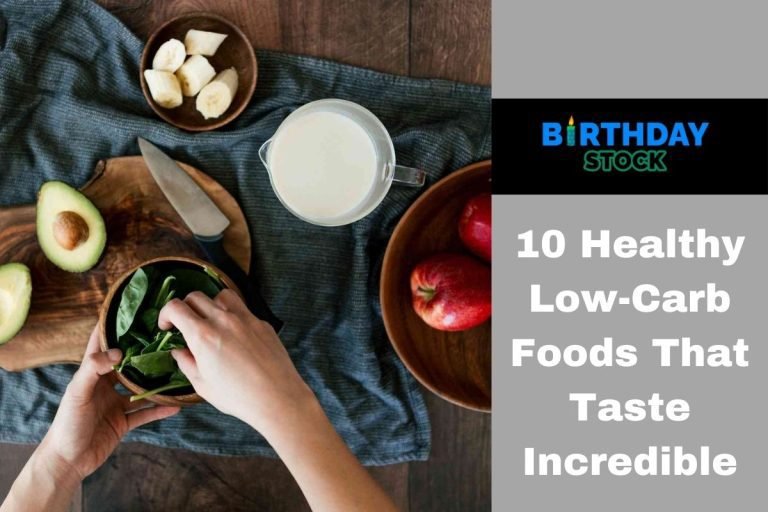 10 Healthy Low-Carb Foods That Taste Incredible