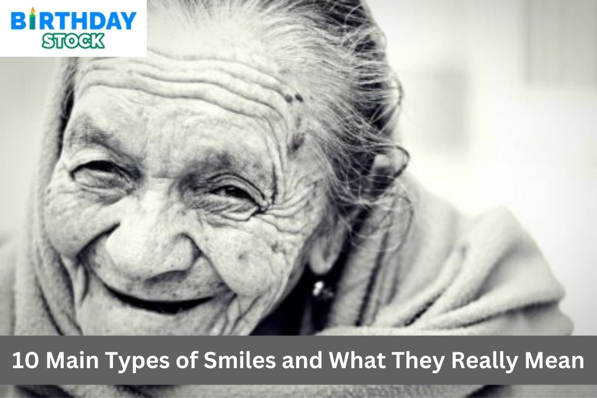 10 Main Types of Smiles and What They Really Mean