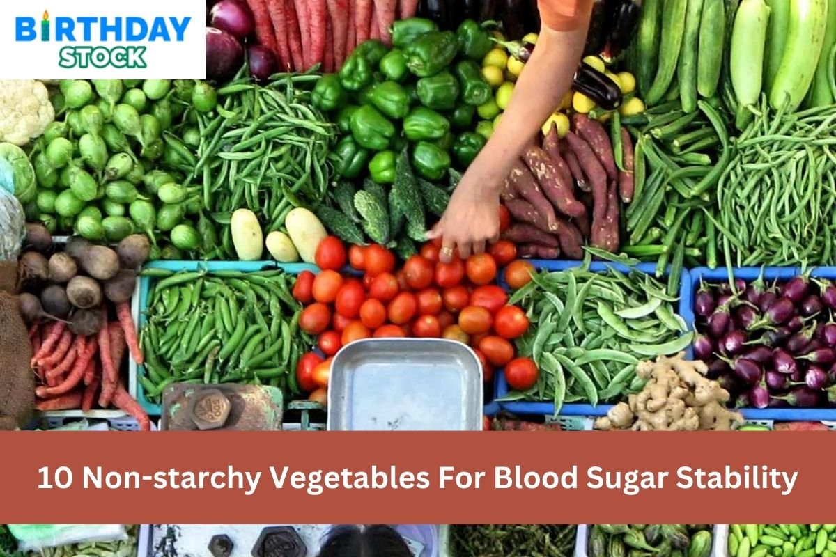 10 Non-starchy Vegetables For Blood Sugar Stability