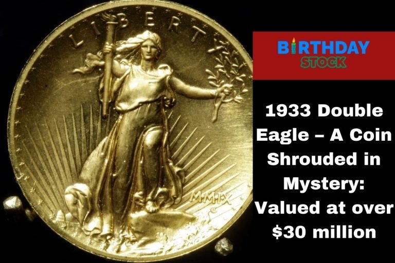 1933 Double Eagle – A Coin Shrouded in Mystery: Valued at over $30 million