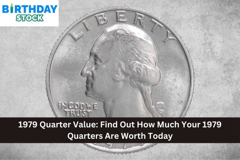 1979 Quarter Value: Find Out How Much Your 1979 Quarters Are Worth Today