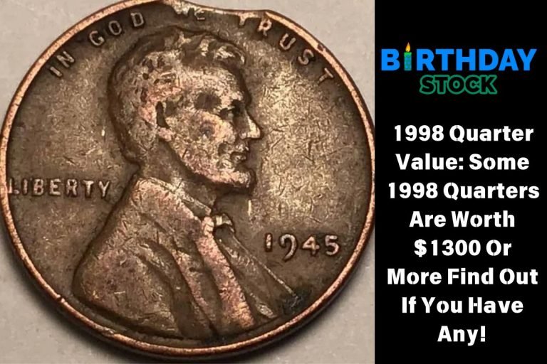 1998 Quarter Value Some 1998 Quarters Are Worth $1300 Or More Find Out If You Have Any!