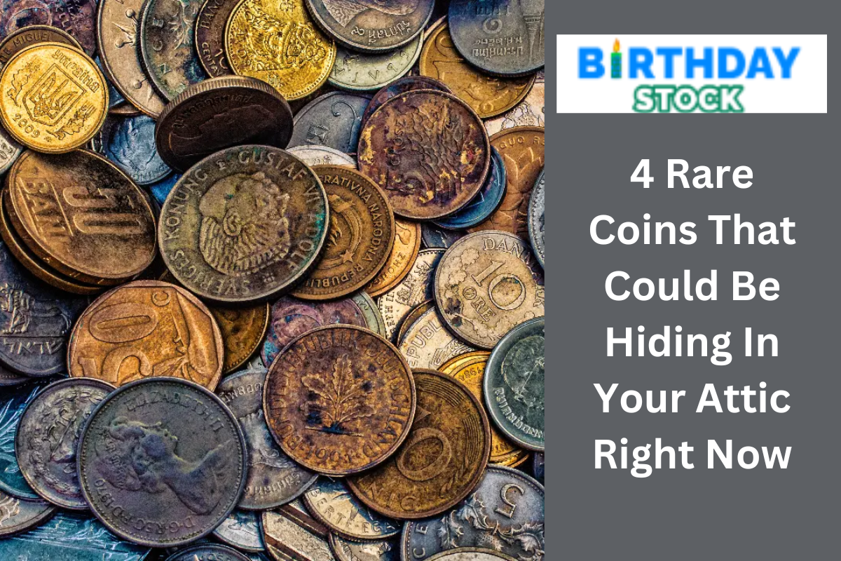 4 Rare Coins That Could Be Hiding In Your Attic Right Now 