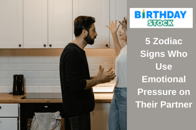 5 Zodiac Signs Who Use Emotional Pressure on Their Partner 