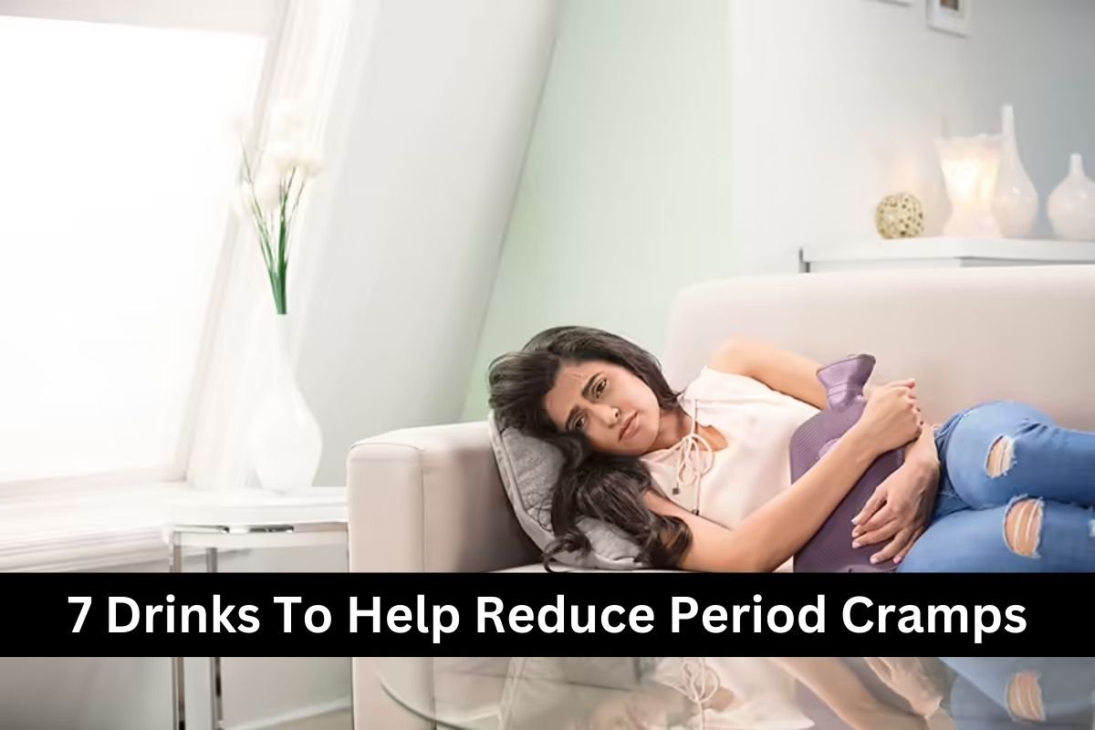 7 Drinks To Help Reduce Period Cramps