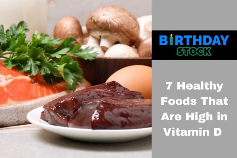 7 Healthy Foods That Are High in Vitamin D