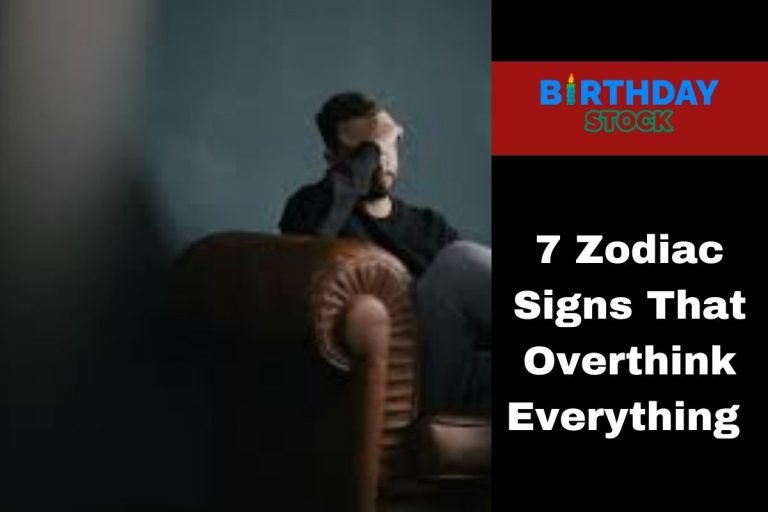 7 Zodiac Signs That Overthink Everything