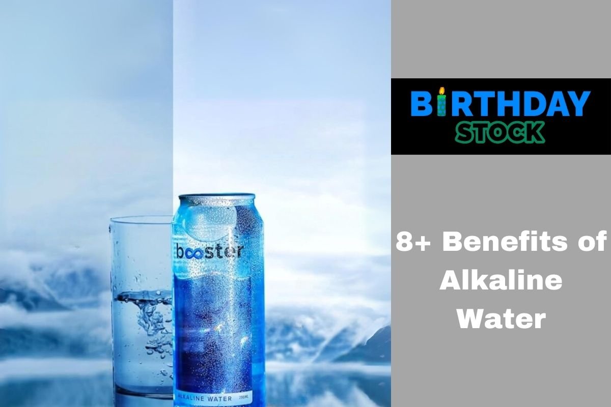 8+ Benefits of Alkaline Water