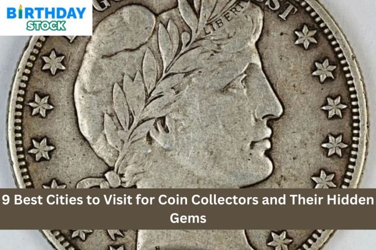 9 Best Cities to Visit for Coin Collectors and Their Hidden Gems