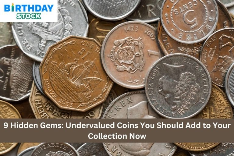 9 Hidden Gems: Undervalued Coins You Should Add to Your Collection Now