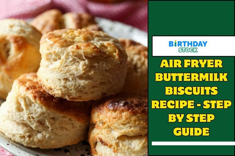 Air Fryer Buttermilk Biscuits Recipe - Step by Step Guide