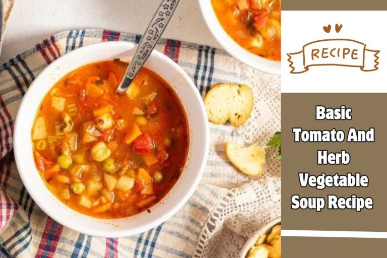 Basic Tomato And Herb Vegetable Soup Recipe