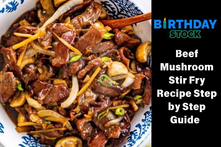 Beef Mushroom Stir Fry Recipe Step by Step Guide