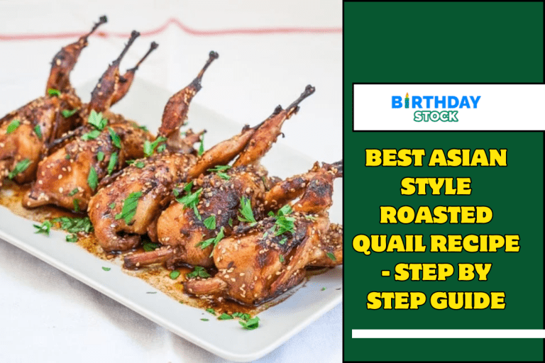 Best Asian Style Roasted Quail Recipe - Step by Step Guide