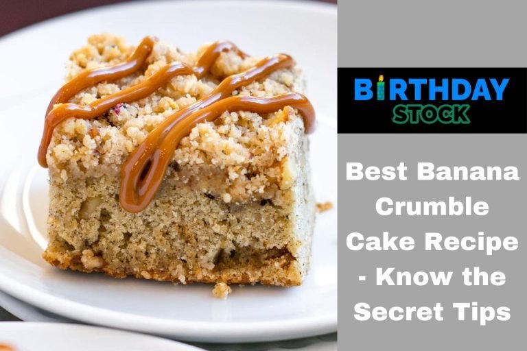 Best Banana Crumble Cake Recipe - Know the Secret Tips