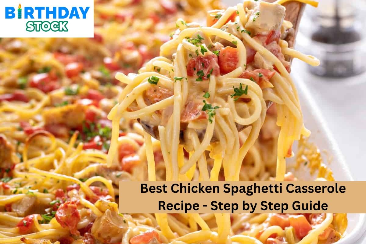 Best Chicken Spaghetti Casserole Recipe - Step by Step Guide
