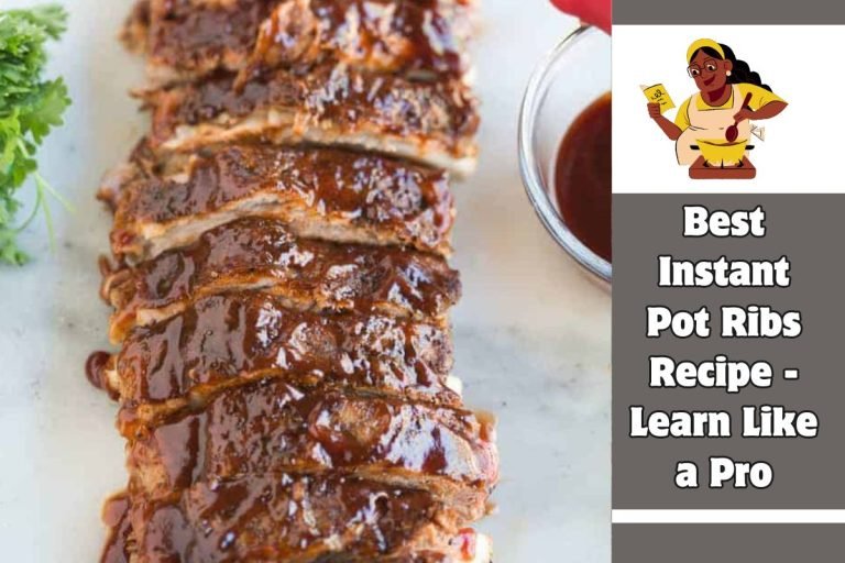 Best Instant Pot Ribs Recipe - Learn Like a Pro