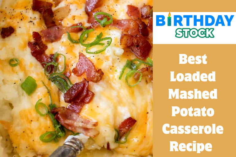 Best Loaded Mashed Potato Casserole Recipe 