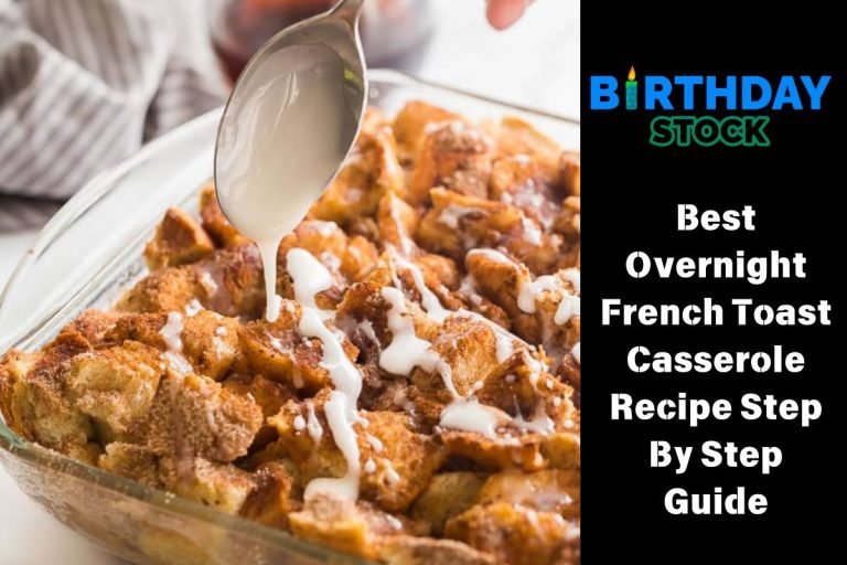 Best Overnight French Toast Casserole Recipe Step By Step Guide