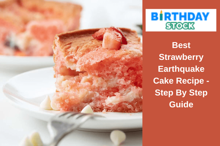 Best Strawberry Earthquake Cake Recipe - Step By Step Guide